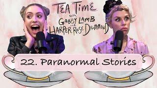 22. Paranormal Stories  Tea Time with Gabby Lamb & Harper-Rose Drummond