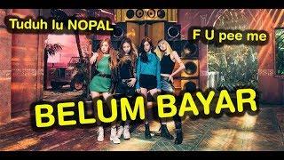  Malay Misheard  BLACKPINK - BOOMBAYAH  BELUM BAYAR