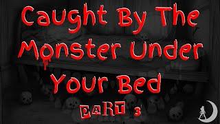  Twists and Turns  Monster Under Your Bed Part 3