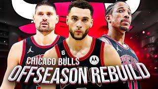 TRADING DEMAR + ZACH? CHICAGO BULLS OFFSEASON REBUILD NBA 2K23