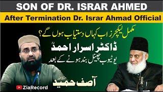 Backup Data of Dr. Israr Ahmed s Lectures After Termination of Channel  Asif Hameed