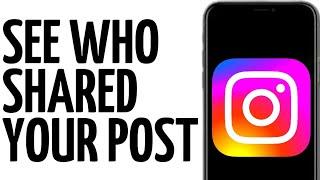 SEE WHO SHARED YOUR INSTAGRAM POST