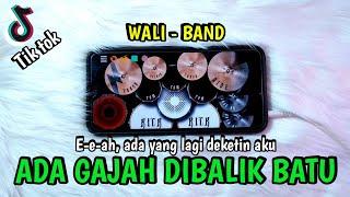 ADA GAJAH DIBALIK BATU  WALI BAND  REAL DRUM COVER 