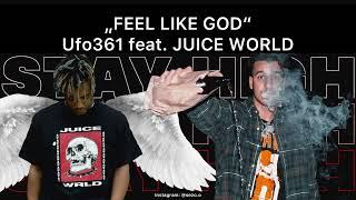 Ufo361 feat. JUICE WORLD - „FEEL LIKE GOD“ - OFFICIAL