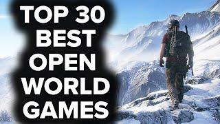 Top 30 Best Open World Games of All Time You NEED TO PLAY 2023 Edition
