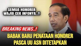 BREAKING NEWS.. BABAK BARU PENATAAN HONORER PASCA UU ASN DITETAPKAN