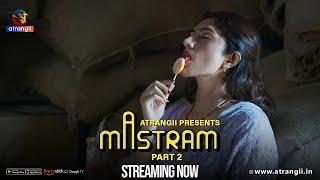 Mastram  Part - 02  Streaming Now  Atrangii Presents Exclusively On Atrangii App