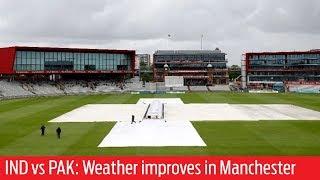 India vs Pakistan Weather improves in Manchester chances for much-awaited duel brighter