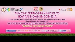 PUNCAK PERINGATAN HUT KE 73 IKATAN BIDAN INDONESIA & INTERNATIONAL DAY OF THE MIDWIFE