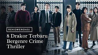 Rekomendasi 8 Drakor Terbaru Bergenre Crime Thriller yang Wajib Kamu Tonton