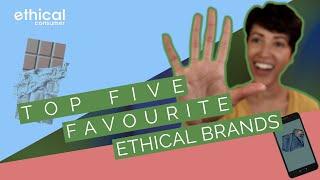 FIVE TOP ethical brands you should know about...