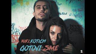 Niki.Kotich - GOTOVI SME Official Video prod. Mxntana