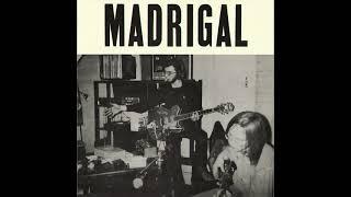 Madrigal - Madrigal 1971 Psychedelic Folk & Noise Rock FULL ALBUM LO-FI