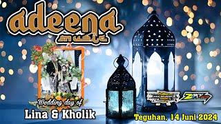 Live Qosidah modern ADEENA Music  wedding of LINA & KHOLIK  Teguhan 14 Juni 2024