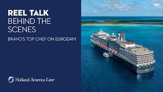 Reel Talk Behind The Scenes of Bravo’s Top Chef Aboard Eurodam