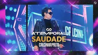 Calcinha Preta - Saudade #ATEMPORAL Ao vivo em Salvador