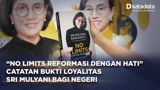 Sri Mulyani Indrawati Rilis Buku Authorized Biografi “No Limits Reformasi dengan Hati”