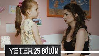 Yeter 25. Bölüm