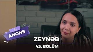 Zeynəb - 43. Bölüm  Anons