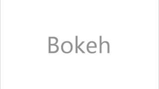 How to Pronounce Bokeh