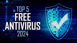 Top 5 Best FREE ANTIVIRUS Software 2024