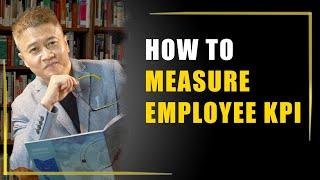 How to Measure Employee Performance KPI 6 BEST Universal KPIs