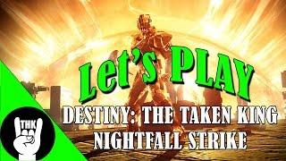 Destiny The Taken King Year 2 Nightfall Strike - TEAMHEADKICK