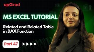 Excel For Fresher Part 47  Related vs Related Table DAX   Related and Related Table in DAX