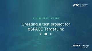 Creating a test project for dSPACE TargetLink