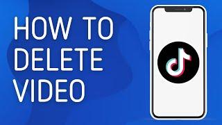 How to Delete Tiktok Video Easily