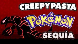 Creepypasta - Sequía Pokémon