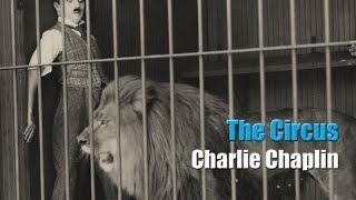 Charlie Chaplin - The Lion Cage - Full Scene The Circus 1928