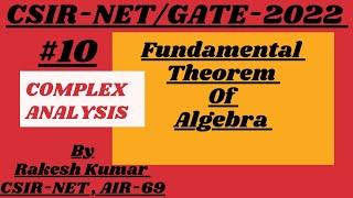 Fundamental Theorem Of Algebra Complex Analysis CSIR-NETGATE-2022 BY RAKESH KUMAR