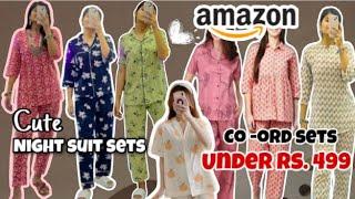 *HUGE* Amazon Co- ord Sets & Night Suit Sets Haul  *UNDER Rs. 499*  PJ Sets Haul