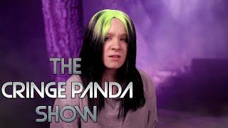 The CRINGE PANDA Show - Billie Eilish