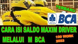 CARA ISI SALDO MAXIM DRIVER MELALUI M BANKING BCA    ISI SALDO MAXIMMAXIM CS TOP UP SALDO MAXIM