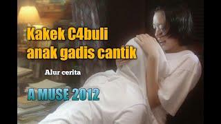 Film Korea banyak Adegan hot..  Cinta segitiga antara kakek dan muridnya..  A muse 2012