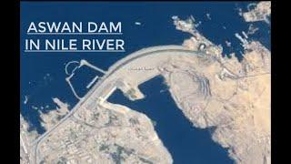 The NILE RIVER AND ASWAN DAM