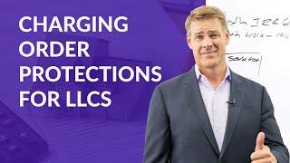 The Importance of Charging Order Protections for LLCs