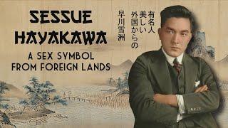 Sessue Hayakawa A Sex Symbol From Foreign Lands