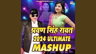 Sharwan Singh Rawat 2024 Ultimate Mashup