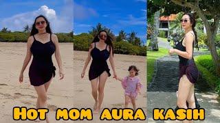 H0t Mom Sesungguhnya Begini Potret S3ks Aura Kasih Main Sama Anak di Pantai