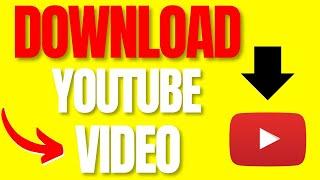 How to Download YouTube Videos 2024