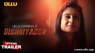 Dishkiyaoon  Part - 01  Official Trailer  Ullu Originals  Releasing on  18th June