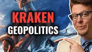 Kraken Geopolitics EXPLAINED