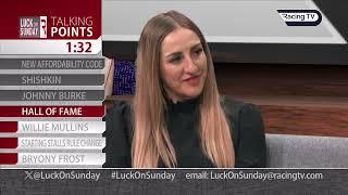 Luck On Sunday Talking Points Shishkin Bryony Frost Hall of Fame & Willie Mullins domination