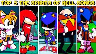 Top 5 The Spirits of Hell Songs - Friday Night Funkin’ VS Sonic.Exe Tails Knuckles Eggman