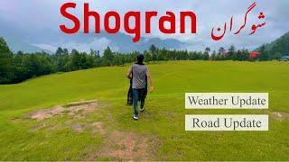 Shogran Now A Days  Shogran Road And Weather Update  #Shogran