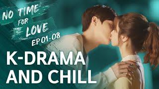 K-Drama and Chill No Time For Love EP 01-08 • ENG SUB • dingo kdrama