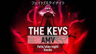 The Keys  Fatestay night  Koven 「ＡＭＶ」 1440p60 FPS